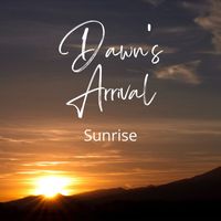 Sunrise - Dawn's Arrival