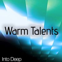 Warm Talents - Into Deep