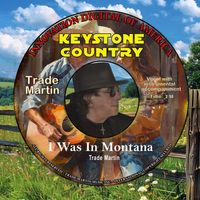 Trade Martin - I Was In Montana