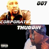 007 - Corporate Thuggin (Explicit)