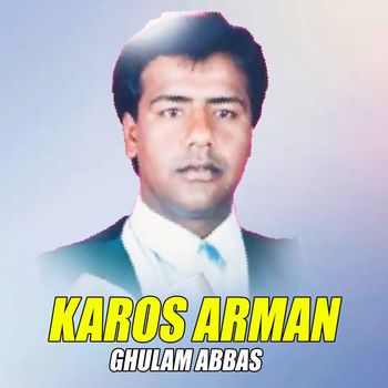 Ghulam Abbas - Karos Arman