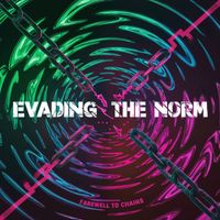 Evading the Norm - Farewell to Chains