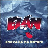 Elán - Znova sa ma dotkni