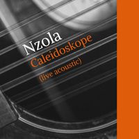 Nzola - Caleidoskope (Live Acoustic)
