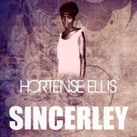 Hortense Ellis - Sincerely