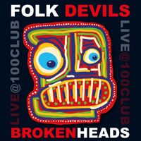 Folk Devils - Broken Heads (Live at the 100 Club)