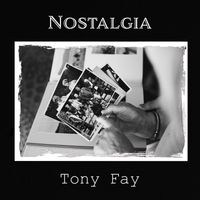Tony Fay - Nostalgia
