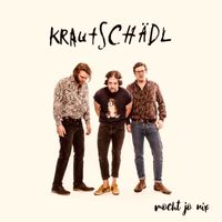 Krautschädl - Mocht jo nix