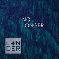 LANDER - No Longer