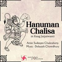 Sudeepto Chakraborty - Hanuman Chalisa in Raag Jaijaiwanti