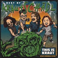 Krautschädl - This is Kraut (Live und Demos)