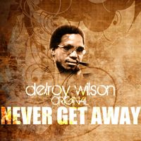 Delroy Wilson - Never Get Away