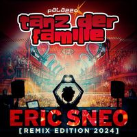 Eric Sneo - Tanz Der Familie (Remix Edition 2024)
