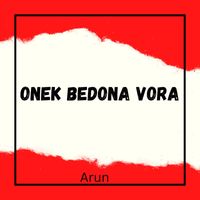 Arun - Onek Bedona Vora