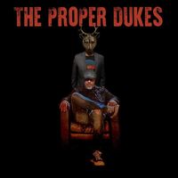 The Proper Dukes - The Proper Dukes