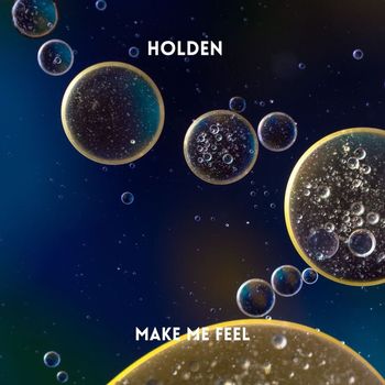 Holden - Make Me Feel