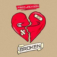 Fred Jackson - Broken (Explicit)