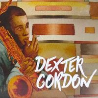 Dexter Gordon - Dexter Gordon