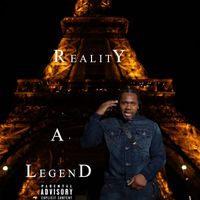 Reality - A Legend (Explicit)