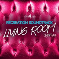 Various Artists - Living Room, Recreation Soundtrack, Chap.09