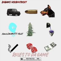 Bigbans - RULES TO DA GAME (feat. Askboutricky) (Explicit)