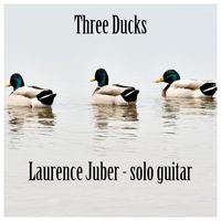 Laurence Juber - Three Ducks