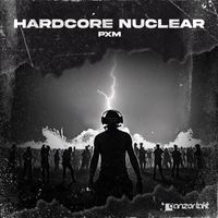 pxm - Hardcore Nuclear
