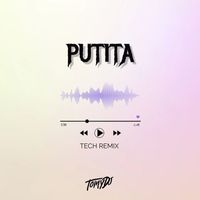 Tomy DJ - Putita (Tech Remix) (Remix)