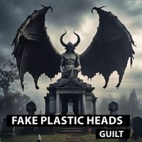 Fake Plastic Heads - Guilt