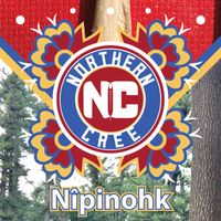 Northern Cree - Nîpinohk