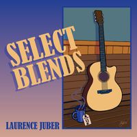 Laurence Juber - Select Blends