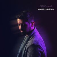 Diego Mar - Mágico e Hipnótico