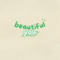 Filo - Beautiful You