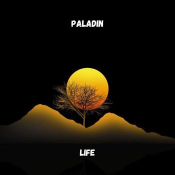 Paladin - Life