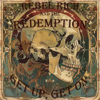 Rebel Rich and the Redemption - Get Up, Get On