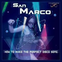 San Marco - How to Make the Perfect Disco Song