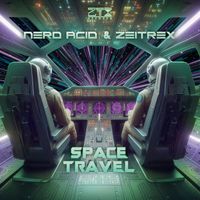ZeiTrex, Nerd Acid - Space Travel