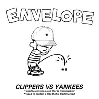 Envelope - Clippers Vs Yankees (Explicit)