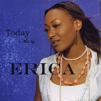 Erica - Today