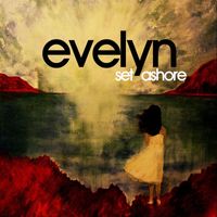 Evelyn - Set Ashore