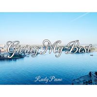 Rudy Piano - Giving My Best