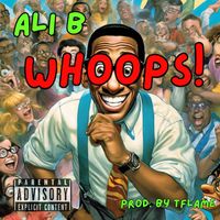 Ali B - Whoops! (Explicit)