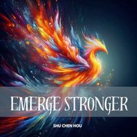 Shu Chen Hou - Emerge Stronger