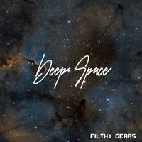 Filthy Gears - Deep Space