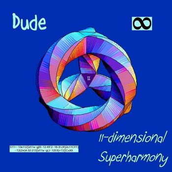 Dude - 11-dimensional Superharmony