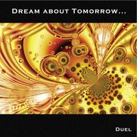 Duel - Dream about Tomorrow