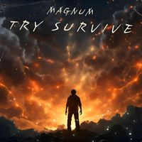 Magnum - Try Survive