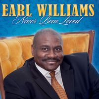 Earl Williams - Never Been Loved