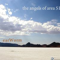 Earworm - The Angels of Area 51