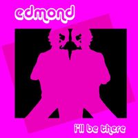 edmond - I'll Be There
